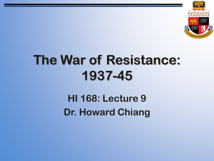 The War of Resistance 1937-45: Lecture Recap on Key Events