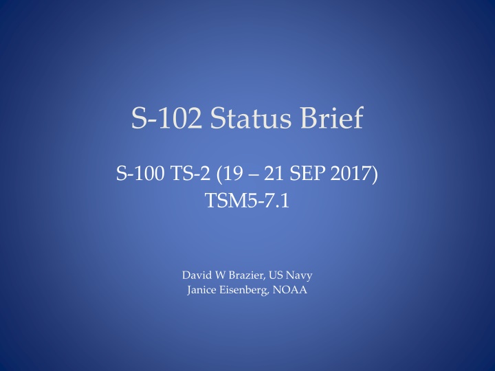 S-102 Hydrographic Project Team Milestones and Focus Areas