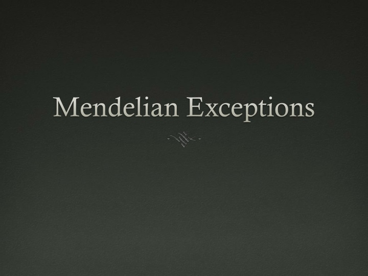 Mendelian Genetics Exceptions