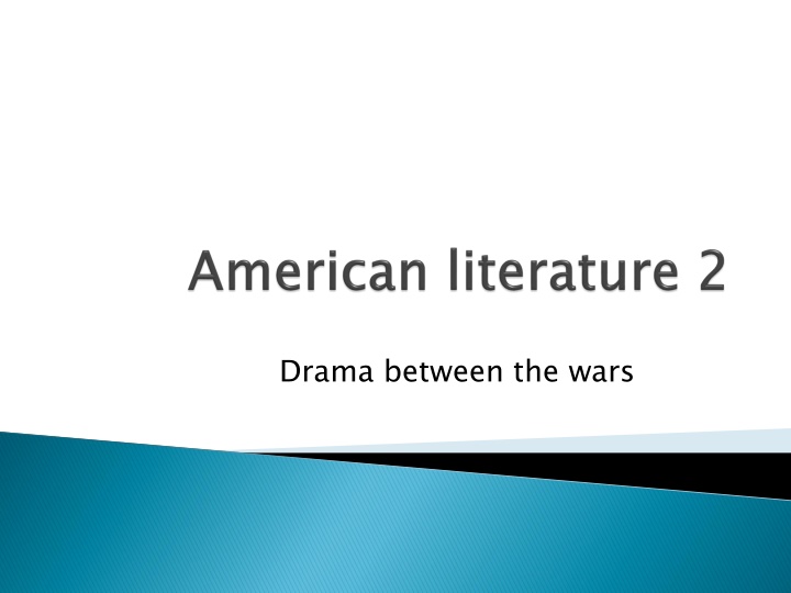 Drama Between the Wars: Evolution of American Theater