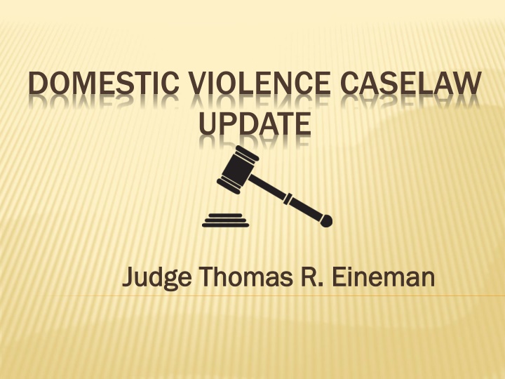 Key Insights on Domestic Violence Injunctions by Judge Thomas R. Eineman