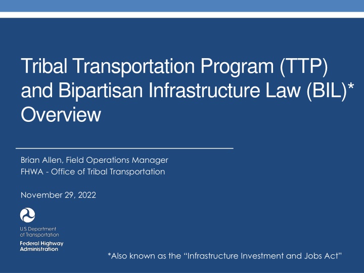 Tribal Transportation Program & Bipartisan Infrastructure Law Overview
