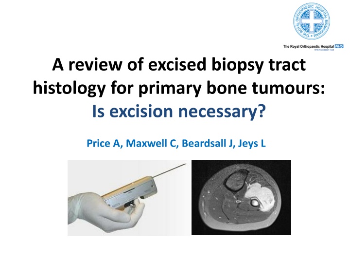 Excised Biopsy Tract Histology for Primary Bone Tumours: Necessity of Excision Examined