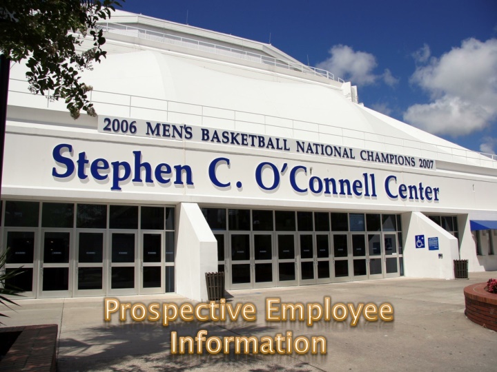 Exciting Opportunities at the O'Connell Center