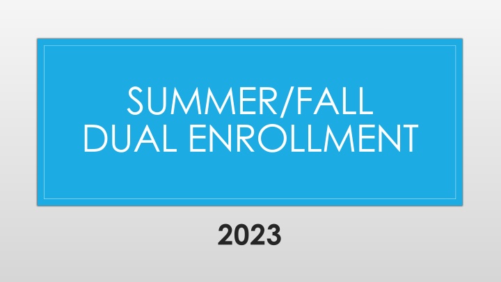 Dual Enrollment Program Information for High School Students