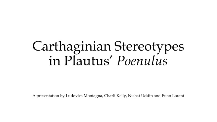 Carthaginian Stereotypes in Plautus' Poenulus: A Critical Analysis