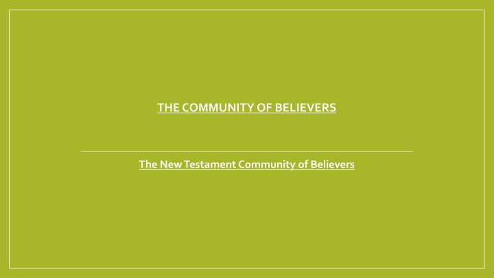 The New Testament Community of Believers: Acts 2:42-47 Recap