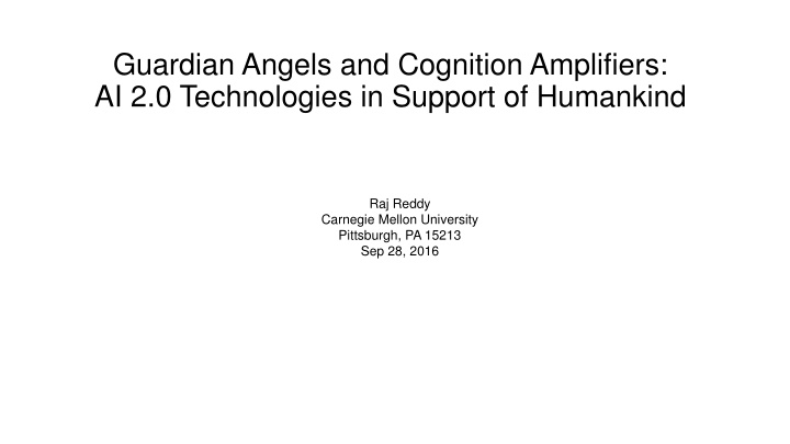 Guardian Angels and Cognition Amplifiers: Enhancing Human Intelligence with AI 2.0 Technologies