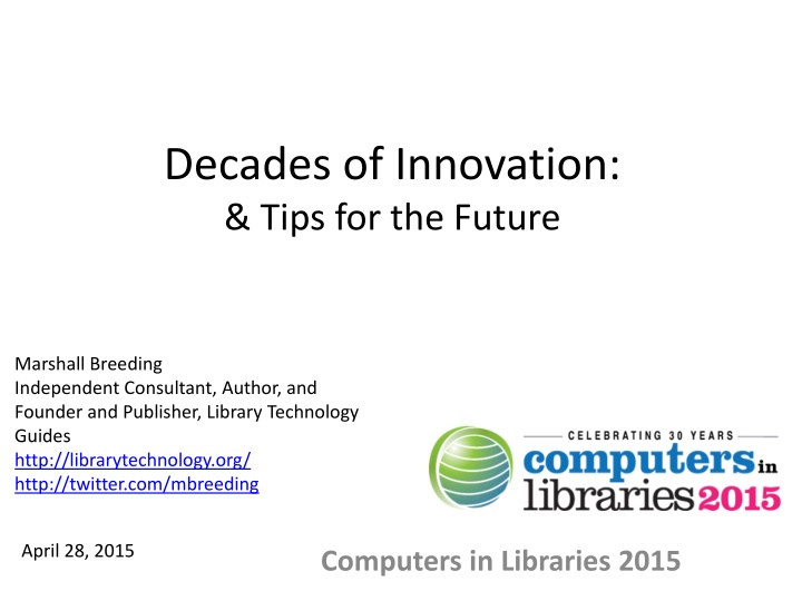 Decades of Innovation: Tips for the Future in Library Technology