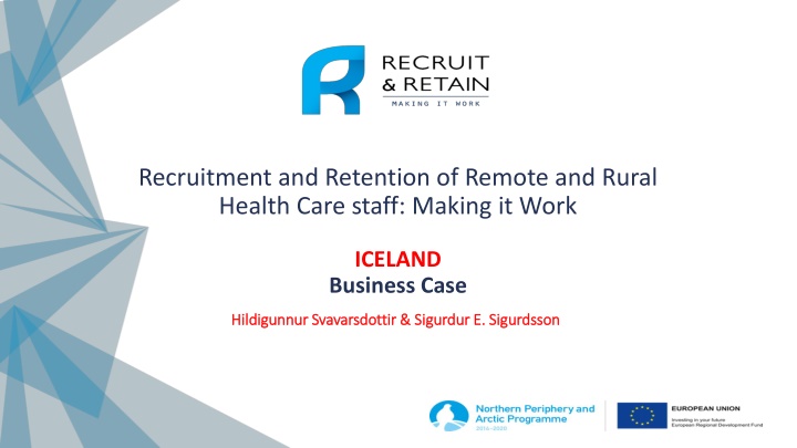Recruitment and Retention of Remote and Rural Health Care Staff in Iceland