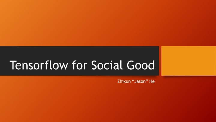 TensorFlow for Social Good by Zhixun Jason He