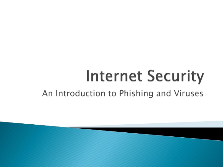 Phishing, Viruses, and Online Security