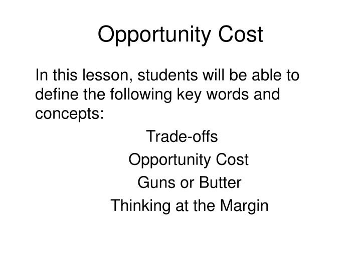 Trade-offs and Opportunity Cost in Economics