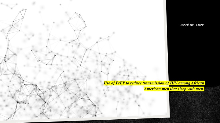 Exploring the Use of PrEP to Reduce HIV Transmission Among African American Men