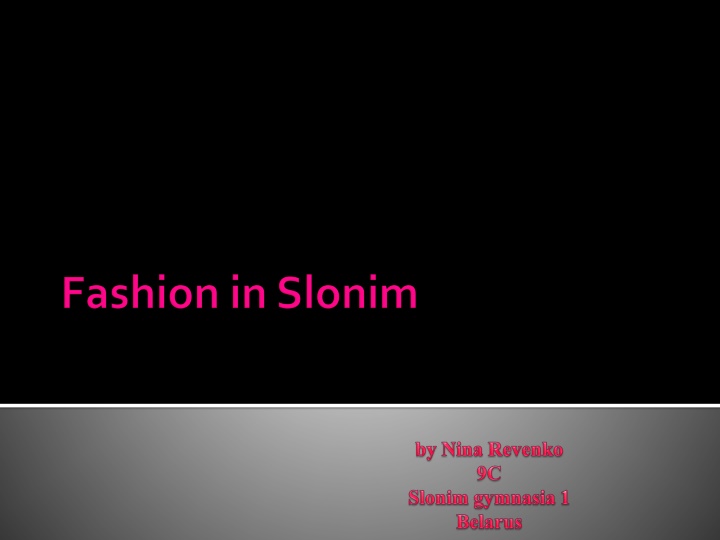 Fashion and Style Trends in Slonim: A Closer Look