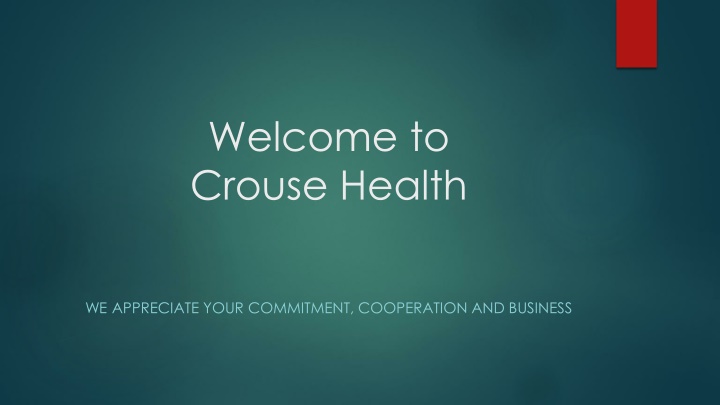 Welcome to Crouse Health: Commitment, Cooperation, and Business