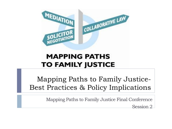 Insights on Family Justice Best Practices & Policy Implications