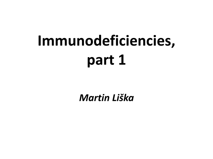 Immunodeficiencies: Classification, Frequency, and Types