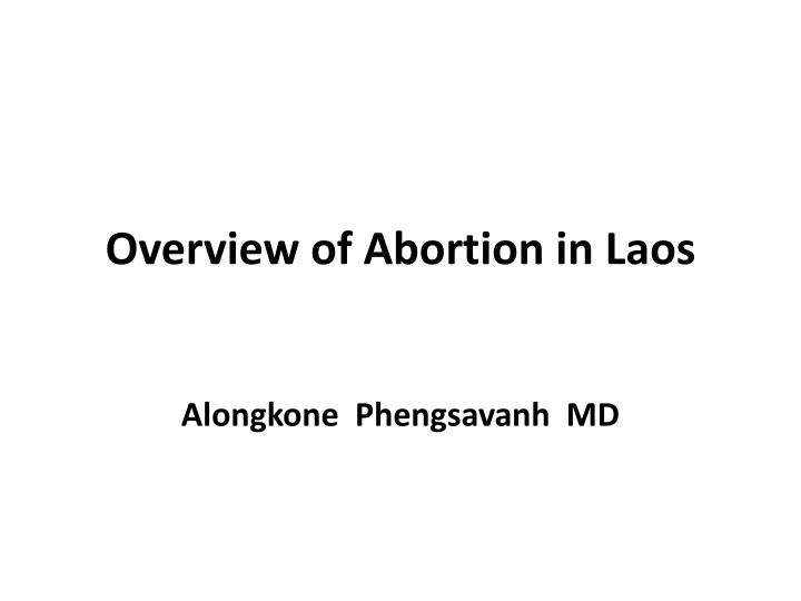 Abortion Practices and Challenges in Laos: A Detailed Overview