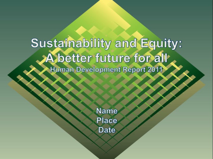 Sustainability and Equity: A Better Future for All - Human Development Report 2011