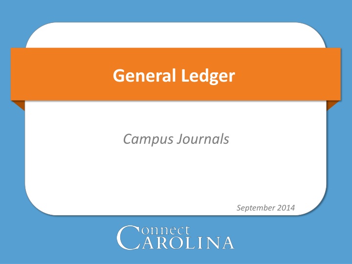 Campus Journals and General Ledger Overview