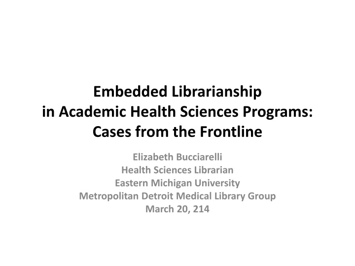 Embedded Librarianship in Academic Health Sciences Programs