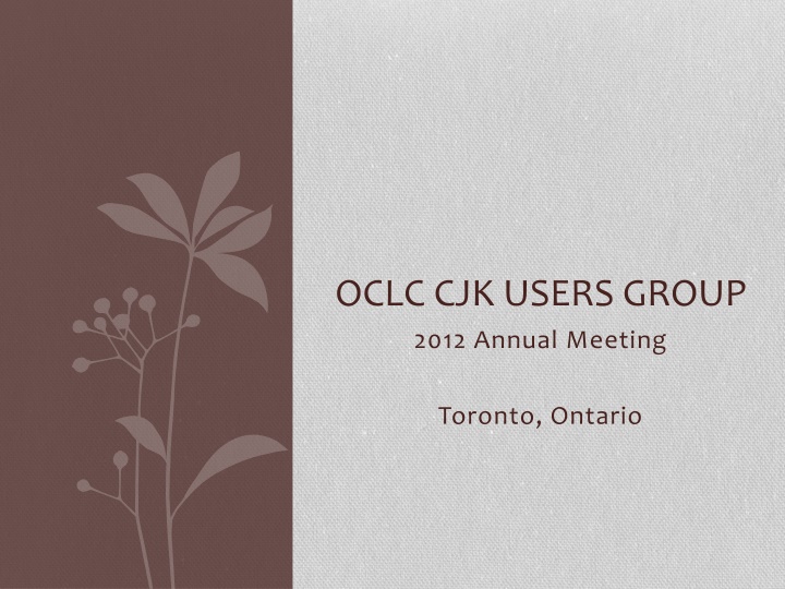 OCLC.CJK.USERS.GROUP 2012 Annual Meeting Highlights