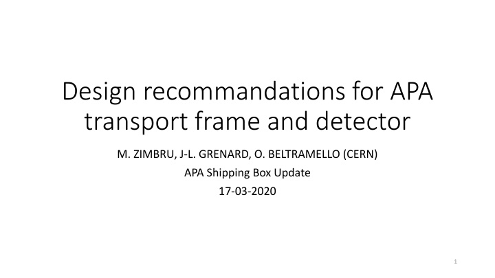 Design Recommendations for APA Transport Frame and Detector