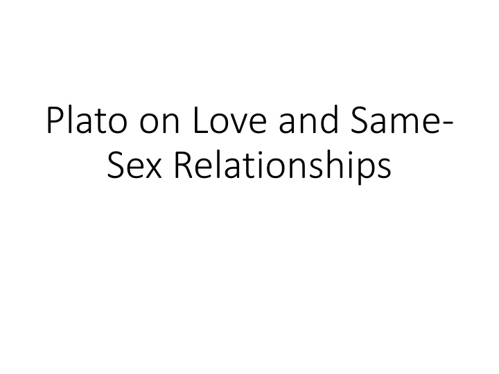 Exploration of Love and Same-Sex Relationships in Plato's Symposium