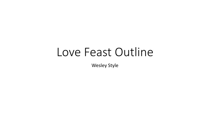 Love Feast: A Wesleyan Tradition of Reconciliation and Reflection