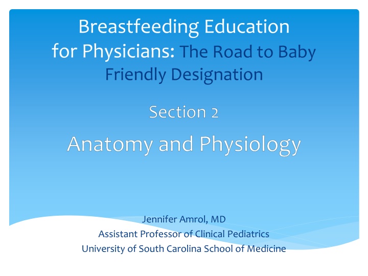 Breastfeeding Education for Physicians: The Road to Baby-Friendly Designation