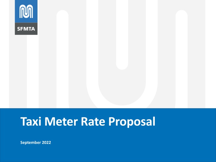 SFMTA Taxi Meter Rate Proposal - September 2022
