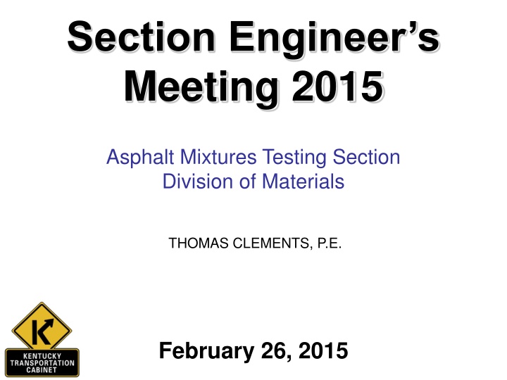 Insights from Asphalt Mixtures Testing Section Engineer's Meeting 2015