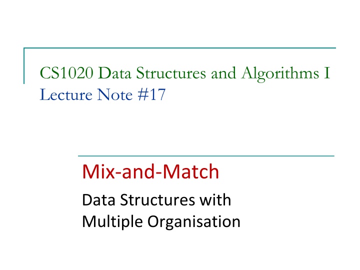 Mix and Match Data Structures for Efficient Algorithms