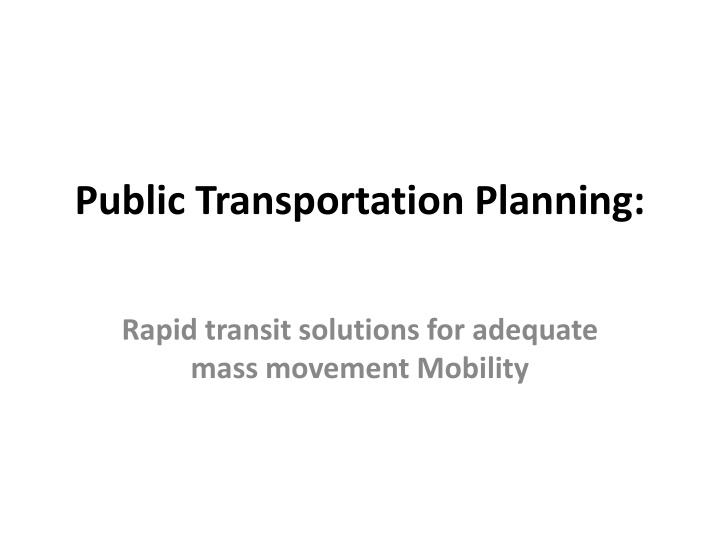 Efficient Public Transportation Planning for Mass Mobility