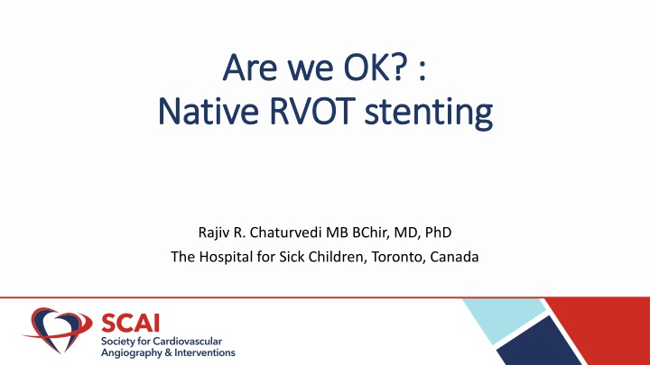 Challenges and Techniques in Native RVOT Stenting for TOF+PS Patients