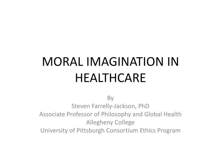 Exploring the Role of Imagination in Healthcare Ethics
