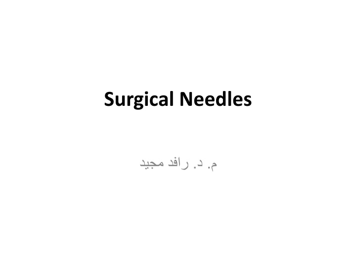 Surgical Needles and Their Uses