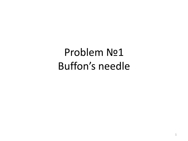 Buffon's Needle Experiment for Estimating Constants