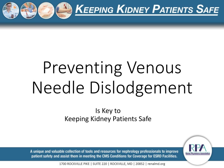 Venous Needle Dislodgement in Dialysis Patients