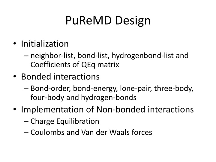 PuReMD Design - Initialization, Interactions, and Experimental Results