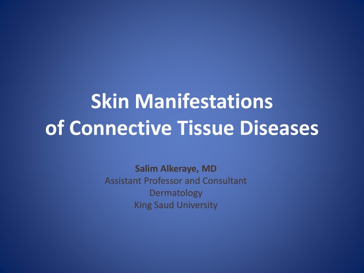 Skin Manifestations of Connective Tissue Diseases - Lecture Highlights