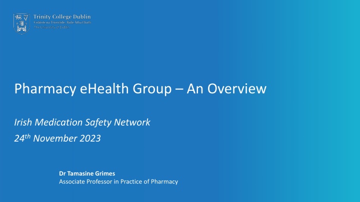 Irish Medication Safety Network - Overview of Pharmacy eHealth Group