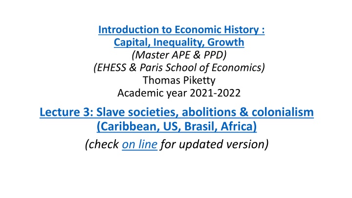 Slave Societies, Abolitions, and Colonialism: Economic History Overview