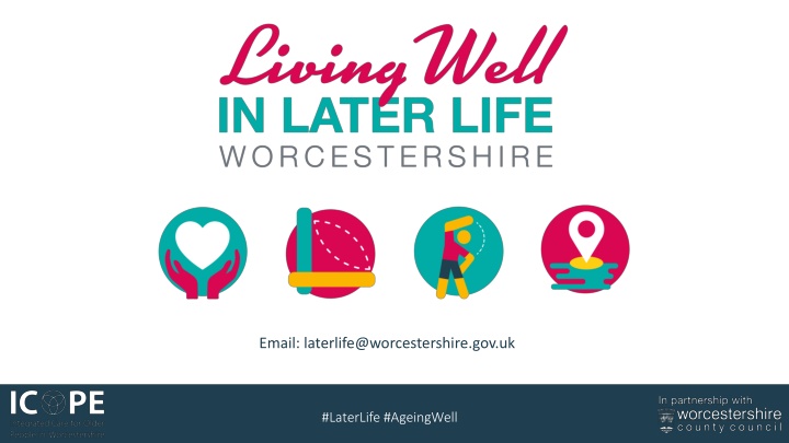 Promoting Healthy Ageing and Wellbeing in Worcestershire: Key Messages and Workstreams