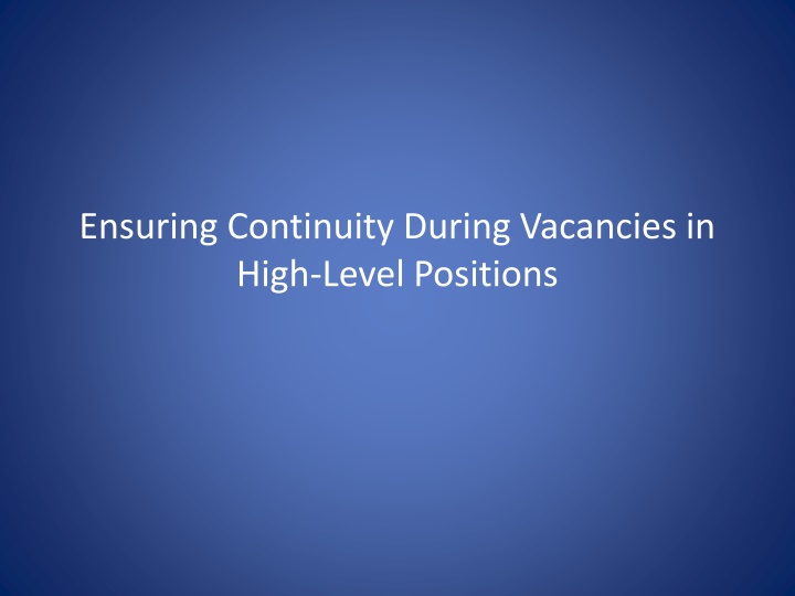 Strategies for Maintaining High-Level Continuity During Vacancies
