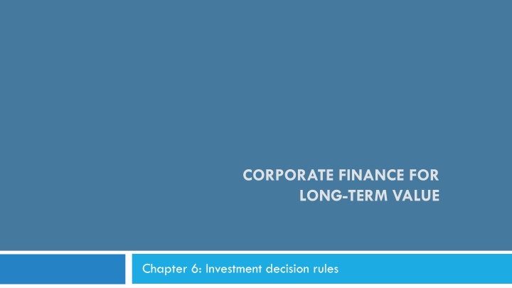 Investment Decision Rules and Methods in Corporate Finance