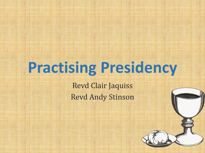 Exploring the Practice of Presidency: Reflections and Worship