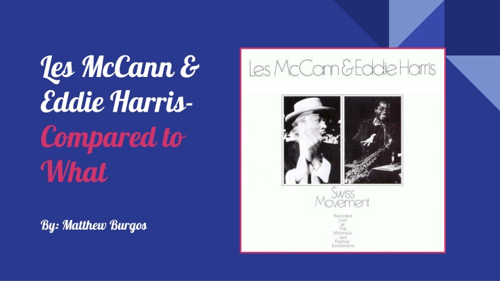 The Musical Legacy of Les McCann and Eddie Harris: Compared to What