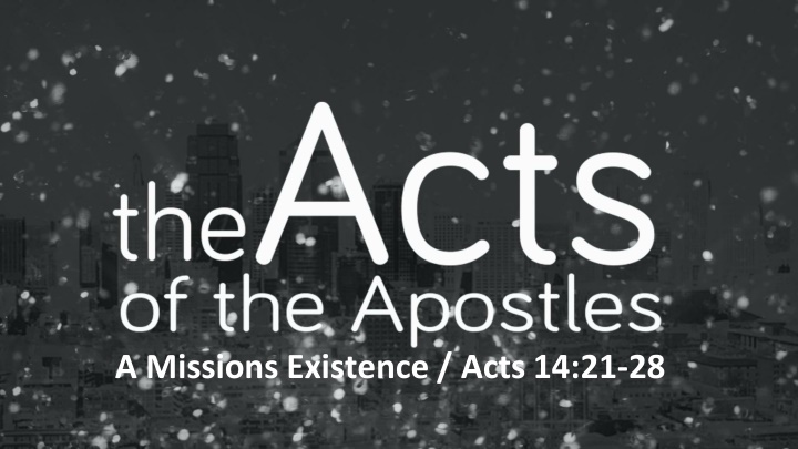 Characteristics of a Mission-Minded Christian: Lessons from Acts 14:21-28